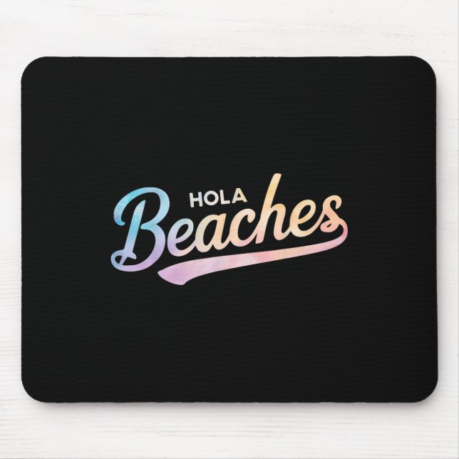 Gefärbte Krawatte Hola Beaches Funny Beach Sommeru Mousepad (Vorne)