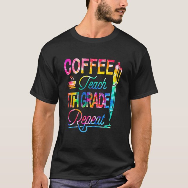 Gefärbte Krawatte Kaffeepause 5. Klasse Wiederholu T-Shirt (Vorderseite)