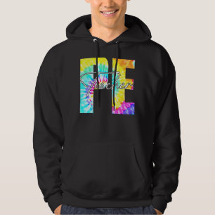 Gefärbte Krawatte Pe Bildung Lehrer erster Tag Hoodie