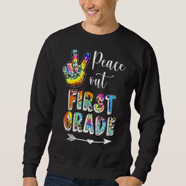 Gefärbte Krawatte Peace Out Erster Glückwunsch Let Sweatshirt (Vorderseite)