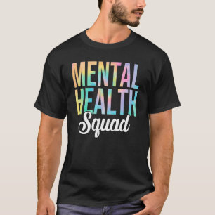 Gefärbte Krawatte Psychische Gesundheit Squad Ther T-Shirt