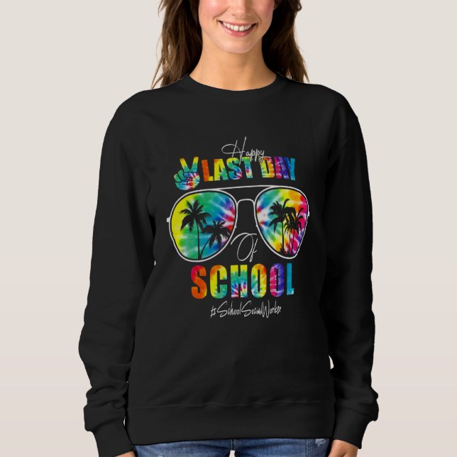 Gefärbte Krawatte School Sozialarbeiter glücklich  Sweatshirt (Vorderseite)