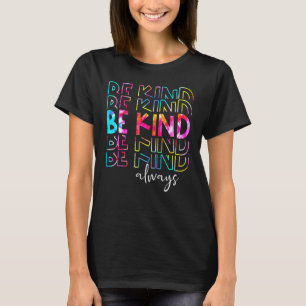 Gefärbte Krawatte sei immer gütig Friedenszeichen T-Shirt
