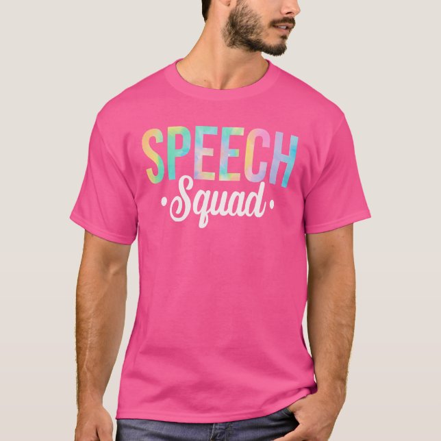 Gefärbte Krawatte Speech Squad Speech Therapist Sl T-Shirt (Vorderseite)