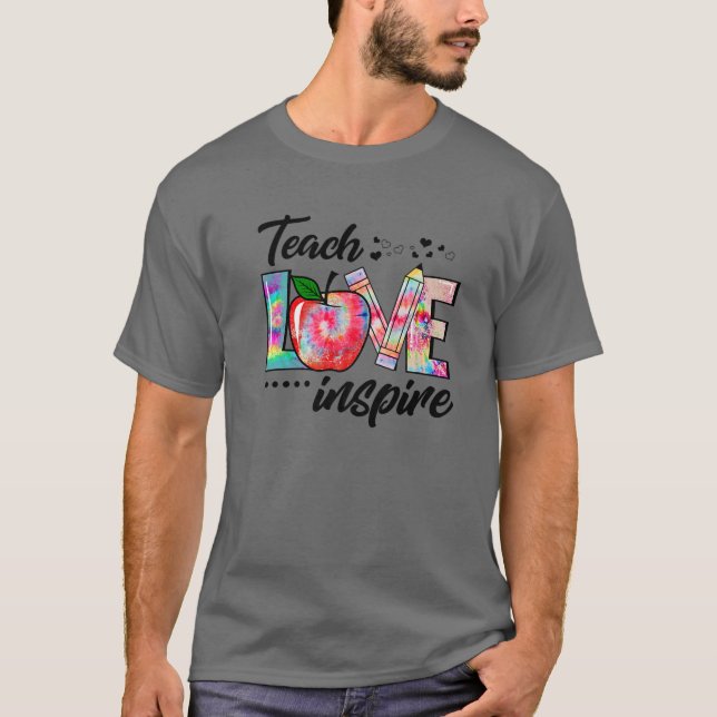 Gefärbte Krawatte Unterrichten Liebe Inspiriere Fu T-Shirt (Vorderseite)