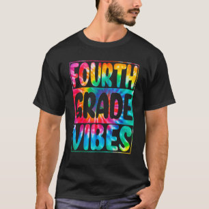 Gefärbte Krawatte Vierte Klasse Vibes 4. Klasse Le T-Shirt