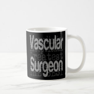 Gefäßchirurg Extraordinaire Kaffeetasse