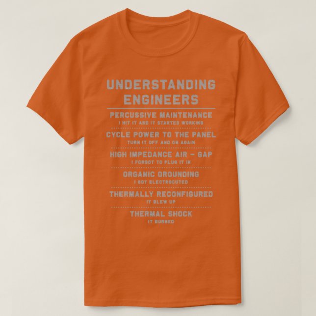 Gefasste Kostenvoranschläge - Ingenieure verstehen T-Shirt (Design vorne)