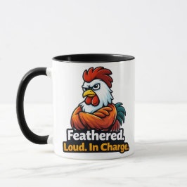 Gefiedert, Laut. In Charge. Hahn-Zitat Tasse