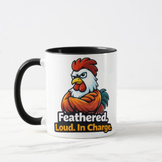 Gefiedert, Laut. In Charge. Hahn-Zitat Tasse