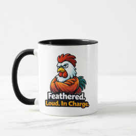 Gefiedert, Laut. In Charge. Hahn-Zitat Tasse