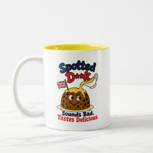 Gefleckter D**k klingt schlecht, schmeckt lecker Zweifarbige Tasse