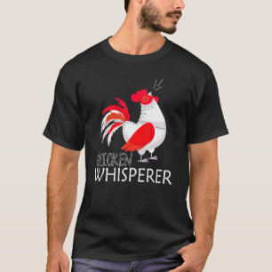Geflügel Vogel Farm Tier Hühnerflüsterer Landwirt T-Shirt