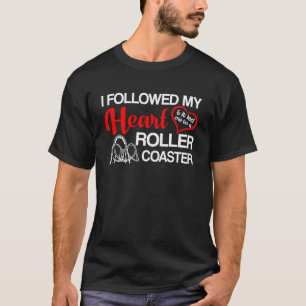 Gefolgtes Herz führte mich zum Rollen-Untersetzer T-Shirt