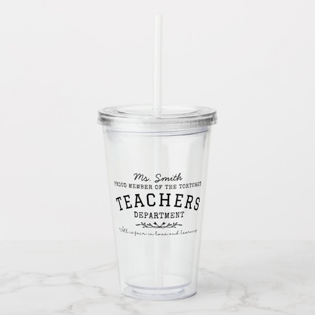 Gefolterte Lehrerabteilung Custom Tumbler Acryltrinkbecher