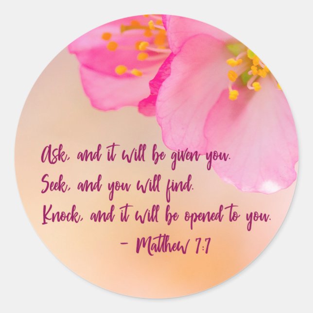 Gefragt, und es wird Christlich floral inspirieren Runder Aufkleber (Vorderseite)