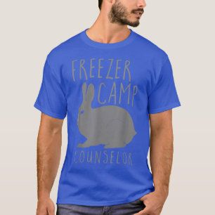 Gefrierlager-Campingplatz Hinterhof Fleisch Kaninc T-Shirt