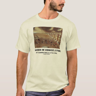Gefroren in Venedig (1708) von Gabriele Bella T-Shirt