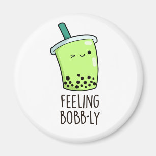 Gefühl Bobb-ly Funny Boba Tea Pun Magnet