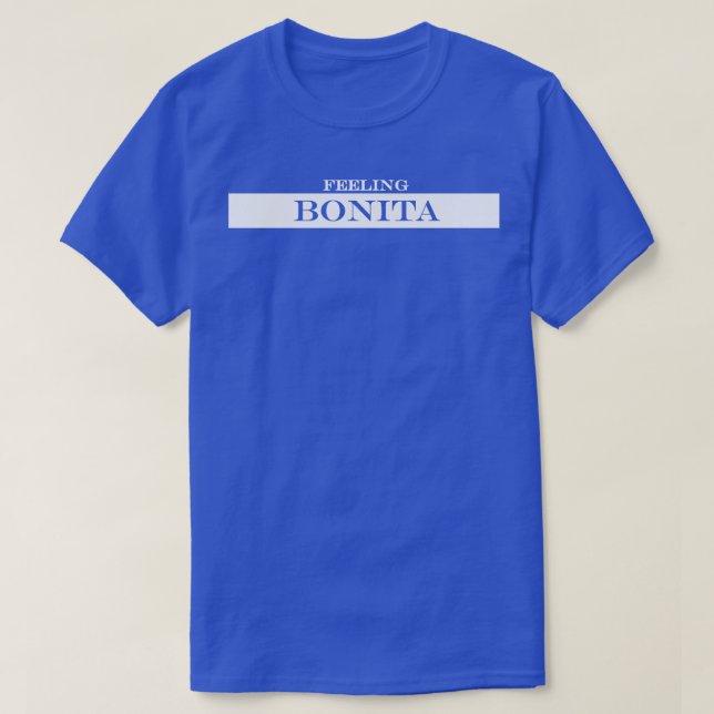 Gefühl bonita T-Shirt (Design vorne)