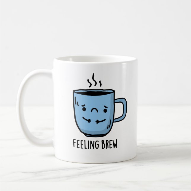 Gefühl Brew Funny Sad Coffee Pub Kaffeetasse (Links)