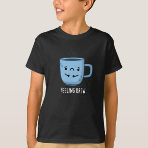 Gefühl Brew Funny Sad Kaffee Puppe Dark BG T-Shirt