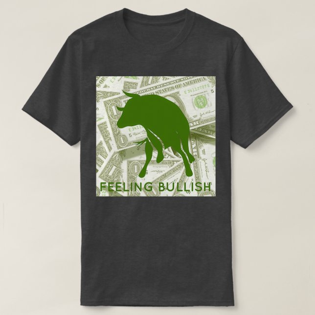 Gefühl bullish 1 T-Shirt (Design vorne)