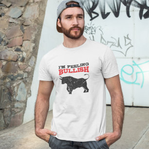 Gefühl Bullish Bull Trading Stock Trading T-Shirt