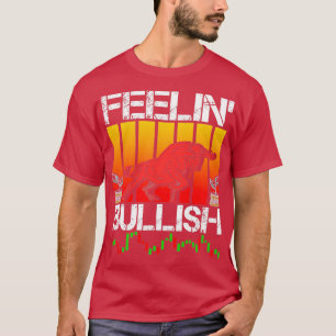Gefühl Bullish Stock Forex Crypto Trader 1 T-Shirt