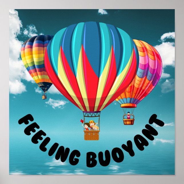 Gefühl Buoyant - Versuchen Sie ballooning Poster (Vorne)