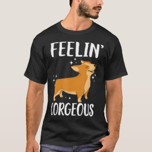 Gefühl Corgeous Niedlich Corgi Dog T-Shirt