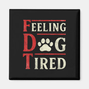 Gefühl Dog müde Magnet