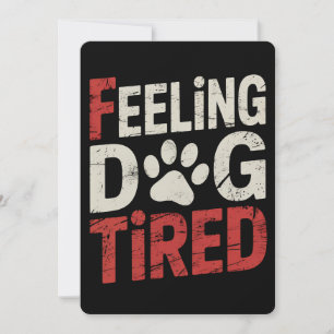 Gefühl Dog Müred Funny Retro Vintag Einladung