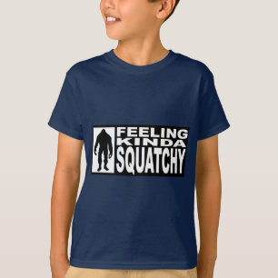 GEFÜHL EIN BISSCHEN SQUATCHY- Bigfoot-Hipster T-Shirt