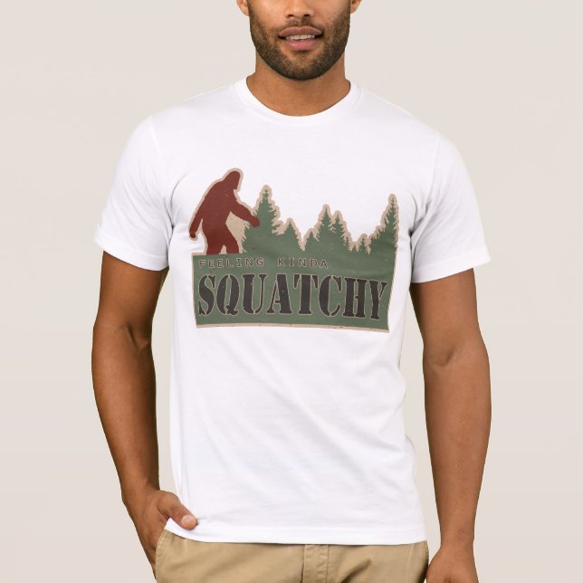 Gefühl ein bisschen Squatchy T-Shirt (Vorderseite)