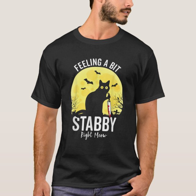 Gefühl ein bisschen Stabby rechts Meow Funny Black T-Shirt (Vorderseite)
