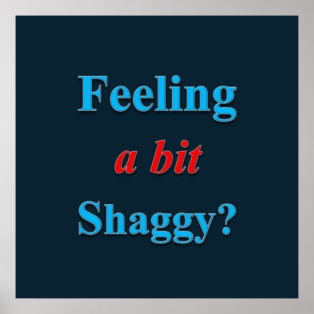 Gefühl ein wenig Shaggy Poster Matte (Vorne)