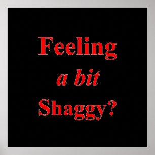 Gefühl ein wenig Shaggy Poster Matte