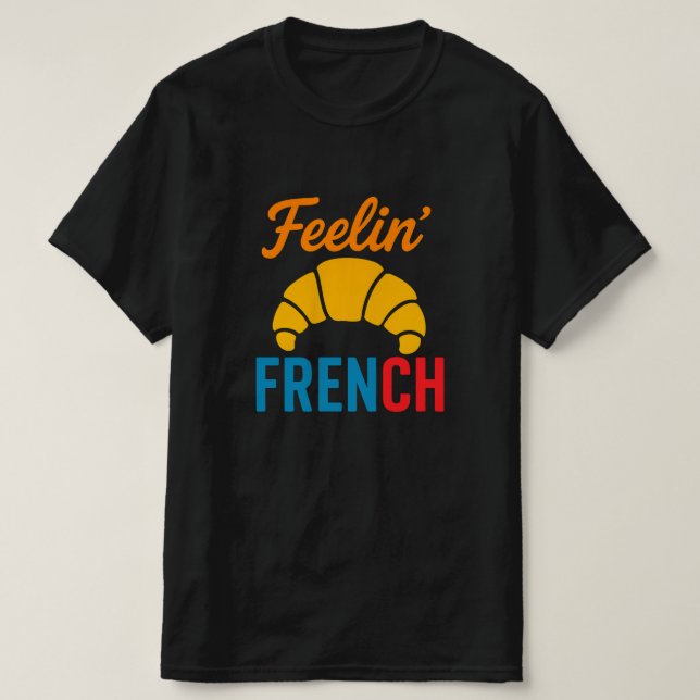 Gefühl Französisch, lustiger T - Shirt, Unisex Shi T-Shirt (Design vorne)
