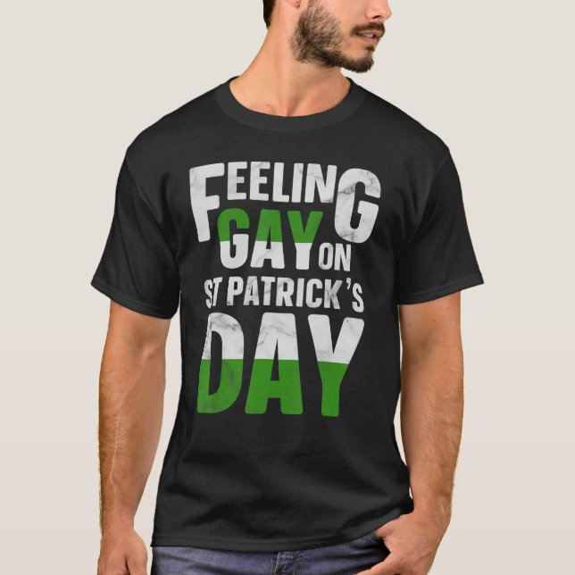 Gefühl Gay On St Patrick's Day T-Shirt (Vorderseite)