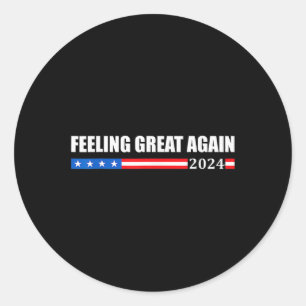 Gefühl Great Again Trump 2024 1 Runder Aufkleber