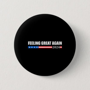 Gefühl Great Again Trump 2024 Button