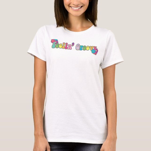 Gefühl Groovy T-Shirt (Vorderseite)