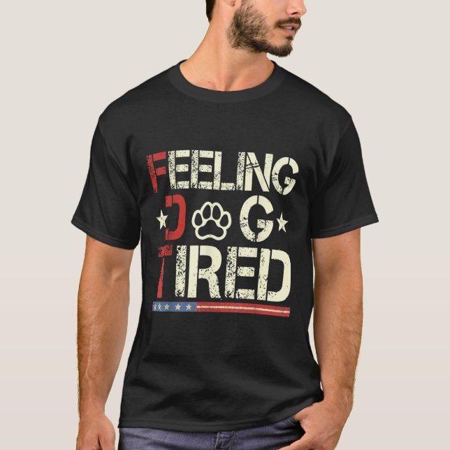 Gefühl Hund müde 1 T-Shirt (Vorderseite)