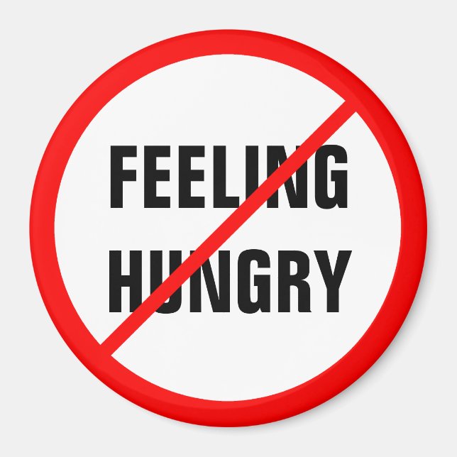 Gefühl Hungry verboten! Magnet (Vorne)