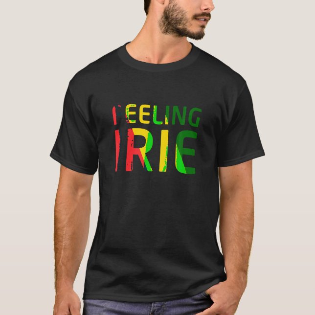 Gefühl Irie Reggae Jamaica Rasta Music T Shirt (Vorderseite)