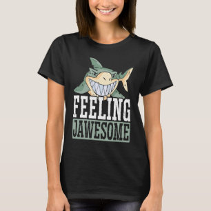 Gefühl Jawesome Shark Animal Lover Meeresbiologin T-Shirt