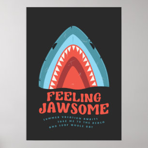 Gefühl Jawsome Shark Funny Summer Puns Poster