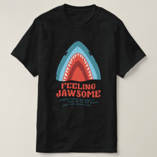 Gefühl Jawsome Shark Funny Summer Puns T - Shirt