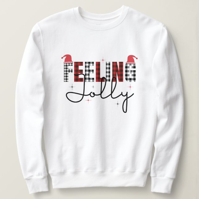 Gefühl Jolly Weihnachten Sweatshirt (Design vorne)